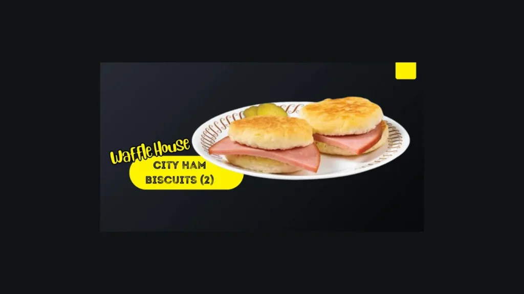 Waffle House 2 City Ham Biscuits: Complete Price and Nutrition , Information 1 Untitled design 4 1